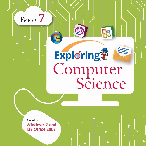 Exploring Computer Science (Based on Windows 7 and MS Office 2007) for ...