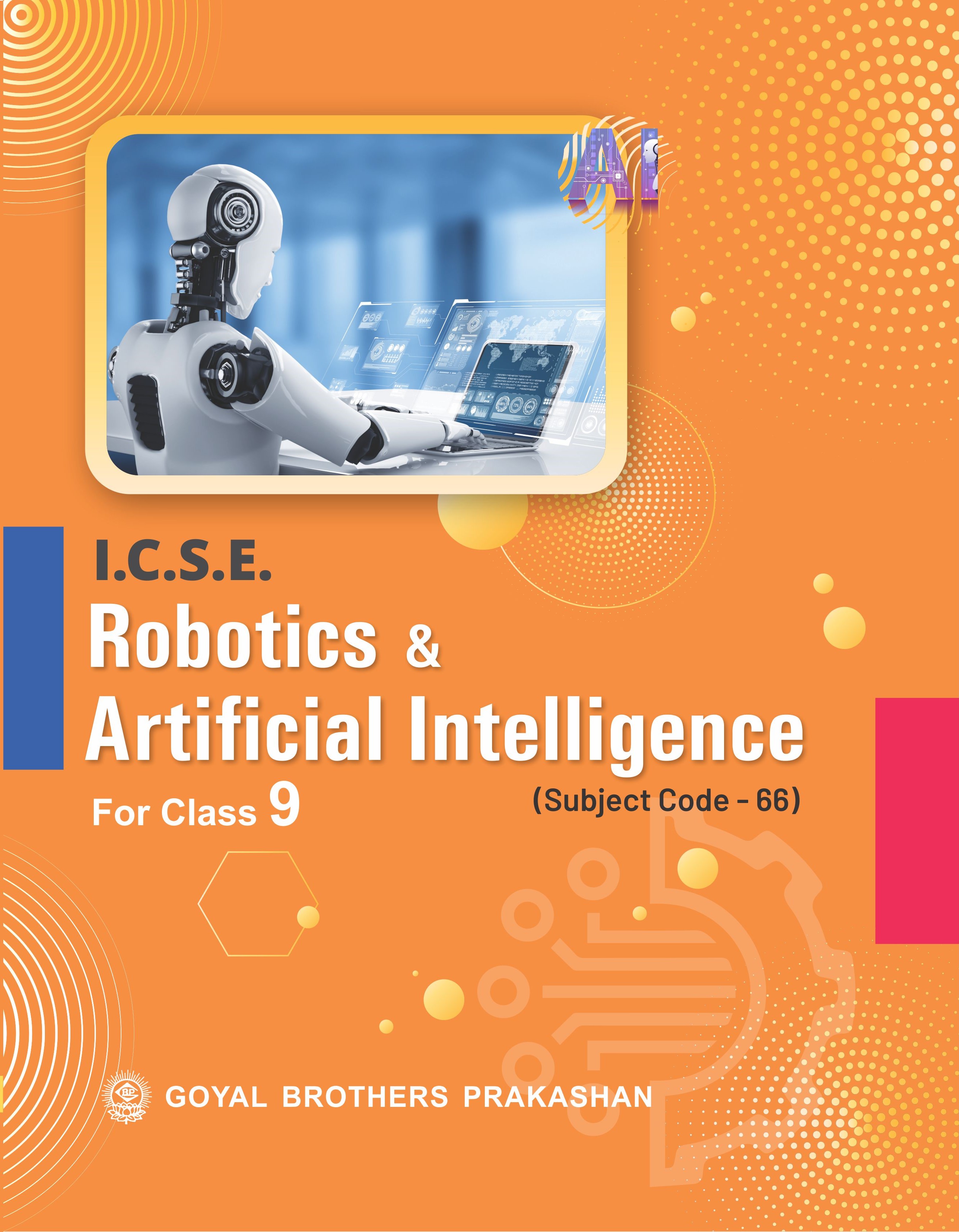 I C S E Robotics And Artificial Intelligence Class 9