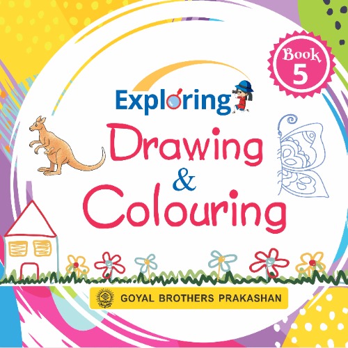 Exploring Drawing and Colouring Book for Class 5